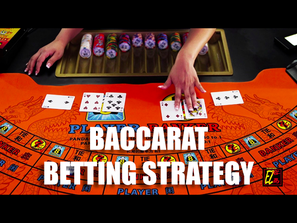 Baccarat Betting Strategy